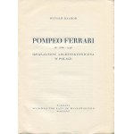 DALBOR Wiktor - Pompeo Ferrari 1660-1736. Architektonische Tätigkeit in Polen [1938].