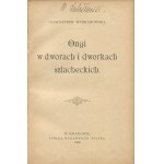 WYBRANOWSKI Aleksander - Ongi w dworach i dworkach szlacheckich [1898].