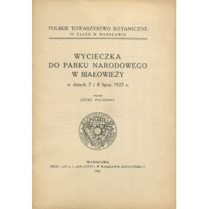 PACZOSKI Józef - Exkurze do Bělověžského národního parku ve dnech 7. a 8. července 1925.