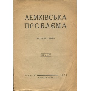 CHYLAK Volodymyr - Лемківська проблєма (Lemko Ausgabe) [Lviv 1933].