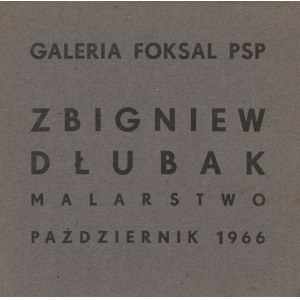 DŁUBAK Zbigniew - Maľba. Katalóg výstavy [Galeria Foksal PSP 1966].