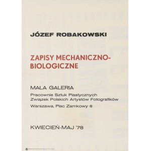 [Poster] ROBAKOWSKI Józef - Mechanische und biologische Aufzeichnungen. Kleine Galerie in Warschau [1978].