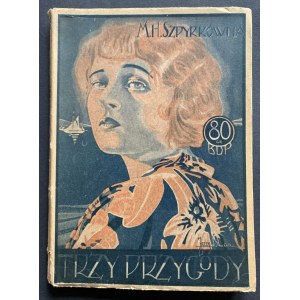 SZPYRKÓWNA Maria Helena - Three adventures. Warsaw [1926].
