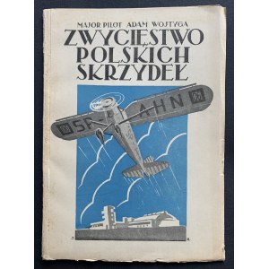 WOJTYGA Adam - Der Sieg der polnischen Flügel. Warschau [1933].