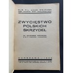 WOJTYGA Adam - Zwycięstwo Polskich Skrzydeł. Warszawa [1933]