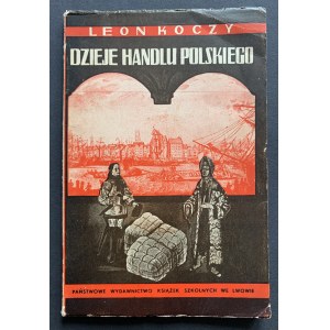 KOCZY Leon - Historie polského obchodu. Lwów [1939].