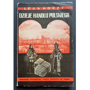 KOCZY Leon - History of Polish trade. Lviv [1939].