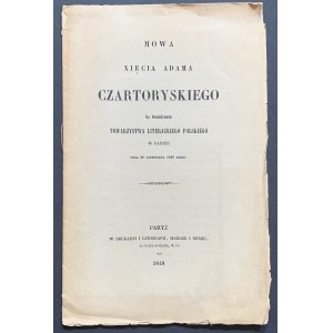 [Wielka Emigracja] Mowa Xięcia Adama Czartoryskiego na posiedzeniu Towarzystwa Literackiego Polskiego w Paryżu dnia 29 listopada 1848 roku. Paryż [1848]