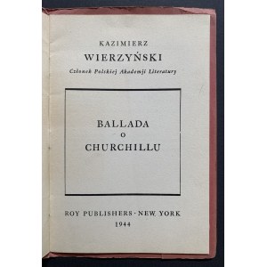 WIERZYŃSKI Kazimierz - Ballada o Churchillu. New York [1944].