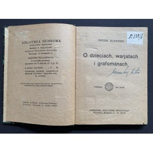 SŁONIMSKI Antoni - O dzieciach, warjatach i grafomanach. Varšava [1929].