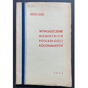 GLIWICKI Konstanty - Vyvlastnění německých koloniálních statků. Varšava [1937].