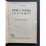 [SUCHODOLSKI Bogdan] JADŹWING R. [pseud.] - From where and where do we go ? Vilnius 1939 [actually: Warsaw 1943 Towarzystwo Wydawnicze Załoga].