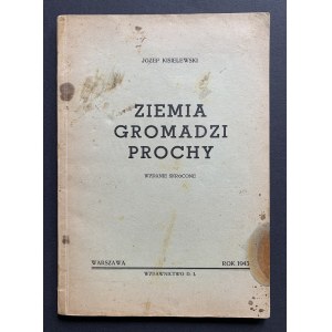 KISIELEWSKI Józef - Ziemia gromadzi prochy. Zkrácené vydání. Varšava [1943].