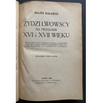BAŁABAN Majer - Żydzi lwowscy na przełomie XVI i XVII wieku. Lwów [1906]