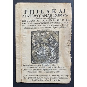 OSSĘDOWSKI Stanisław h. Lis - Philakai Zdziewoianae Domus. Admodum Reverendo Domino Gregorio Ioanni ZDZIEWOYSKI à Lasko (…) [1639]