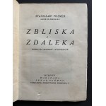 POSNER Stanisław [ps.Henryk Bezmaski] - Z bliska i z daleka. Książka dla młodzieży i wychowawców.Warszawa [1930]