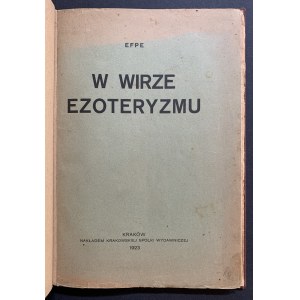 [POTOCKI Franciszek Salezy] EFPE (pseud.) - W wirze ezoteryzmu. Kraków [1923]
