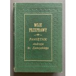 Hr. ZAMOYSKI Andrzej - Moje przeprawy. Pamiętnik o czasach Powstania Listopadowego (1830-1831). Warszawa 1911 [Reprint]