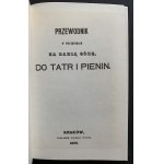 JANOTA Eugeniusz - Przewodnik w wycieczkach na Babią Górę, do Tatr i Pienin. Kraków 1860 [Reprint]