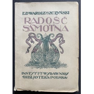 LESZCZYŃSKI Edward - Radość samotna. Warszawa [1923]