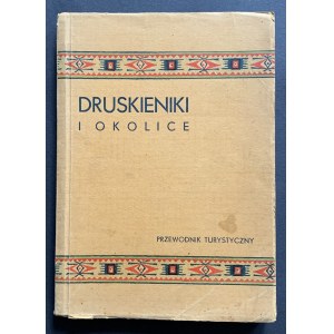 KULESZA Tadeusz - Druskieniki i okolice. Przewodnik turystyczny. Druskieniki [1935]