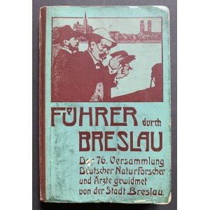 [WROCŁAW] Führer durch Breslau.Breslau [1904]