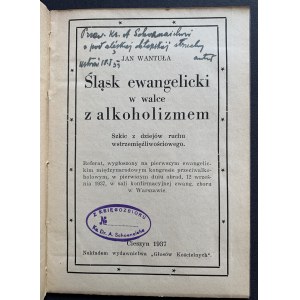 WANTUŁA Jan - Śląsk ewangielicki w walce z alkoholizmem. Cieszyn [1937] [DEDYKACJA]
