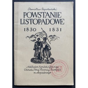 SZPOTAŃSKI Stanisław - Powstanie Listopadowe 1830-1831. Warszawa [1930]