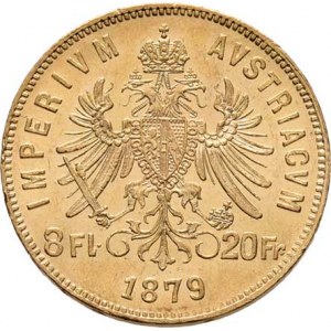 František Josef I., 1848 - 1916, 8 Zlatník 1879 (pouze 43.000 ks), 6.439g, dr.hr.,
