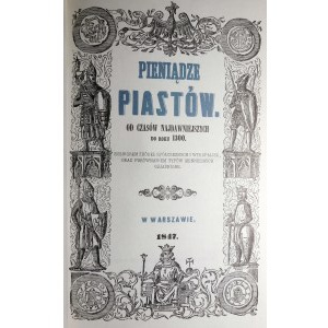 Stronczyński Kazimierz, Pieniądze Piastów od czasów najdawniejszych do roku 1300