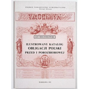 Moczydłowski Jan, Ilustrowany katalog obligacji Polski przed i porozbiorowej