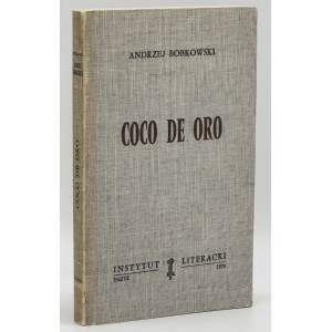 Bobkowski Andrzej- Coco de oro. Szkice i opowiadania [wydanie pierwsze Paryż 1970]
