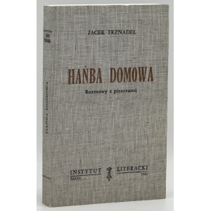 Trzandel Jacek - Hańba domowa. Gespräche mit Schriftstellern [Erstausgabe Paris 1986].