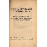 Studja społeczne i gospodarcze. Księga jubileuszowa dla uczczenia 40- letniej pracy naukowej Ludwika Krzywickiego.