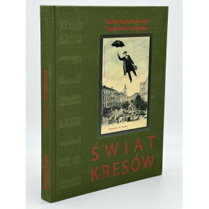 Kozłowski Tomasz, Biegańska Danuta - Świat Kresów [Welt der Grenzgebiete] [Warschau 2011].