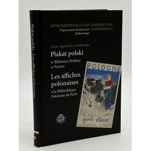 Szablowska A.A.- Plakat polski w Bibliotece Polskiej w Paryżu [Warszawa 2011]