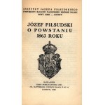 Jozef Pilsudski über den Aufstand von 1863 [London 1963].
