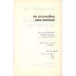 Twardowski Jan- Nie przyszedłem Pana nawracać [autograf a venovanie] [prvé vydanie].