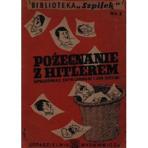 Lipinski Eryk, Szeląg Jan- Rozlúčka s Hitlerom [Lodž 1945].