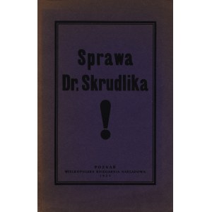 Skrudlik Mieczyslaw- Der Fall Dr.Skrudlik [Poznan 1923].