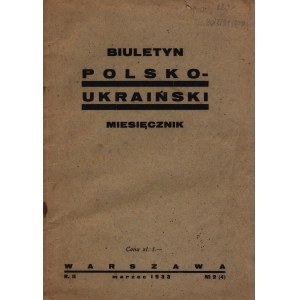Biuletyn Polsko- Ukraiński. Miesięcznik [luty 1933, nr.2](stosunki polsko-ukraińskie)