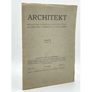 Architect. Monthly magazine devoted to architecture, construction and artistic industry. Book 1 [Cracow 1913].