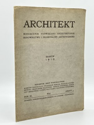 Architect. Monthly magazine devoted to architecture, construction and artistic industry. Vol. 5 [Cracow 1910].