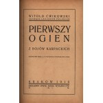 Ćwikowski Witold- Pierwszy ogień. Z bojów karpackich [1916]