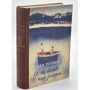 Tetzner Liza- Čo sa stalo pri jazere [ilustroval Charlie].