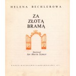 Bachlerowa Helena- Za złotą bramą [wydanie pierwsze][il.Jan Marcin Szancer]