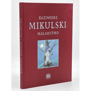 Kazimierz Mikulski. Malarstwo [katalog prac]