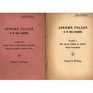 Samborski Erazm- Sprawa Polska na tle wojny Europejskiej. Część I-II [1917]