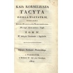 Tacitus- Works. Translated by A.S.Naruszewicz. Vol. III-IV. [Warsaw 1804] (,,the year of the four emperors', description of the Germanic nation, life of Julius Agricola).
