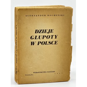 Bochenski Aleksander- Dejiny hlúposti v Poľsku [prvé vydanie].